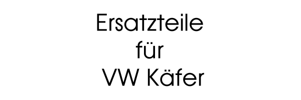 Ersatzteile für VW Käfer