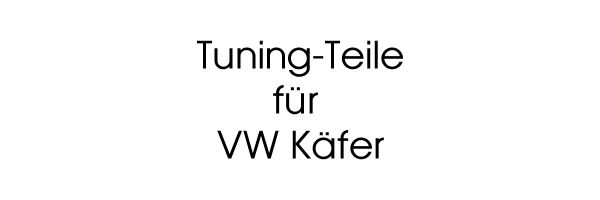 Tuning-Teile für VW Käfer